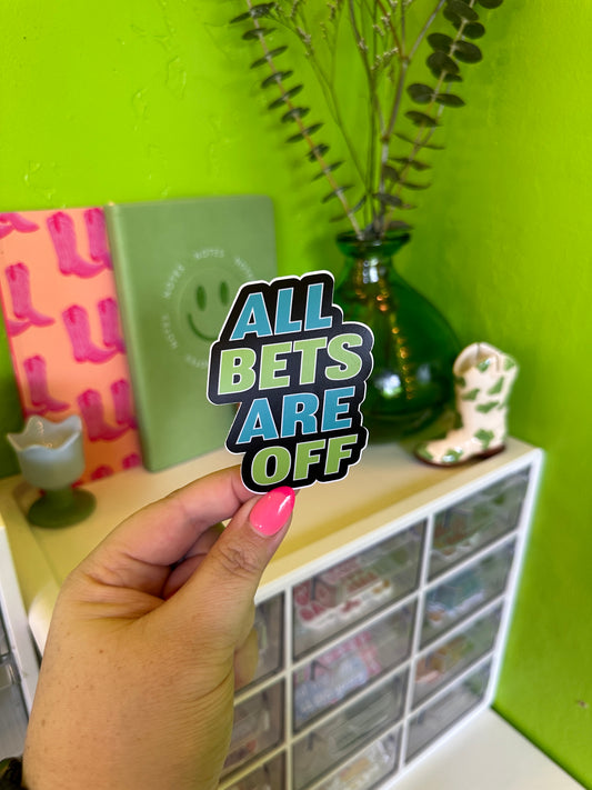 All Bets Are Off Sticker