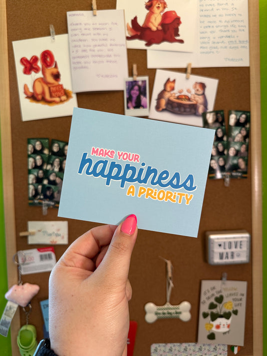 Make Your Happiness A Priority Print