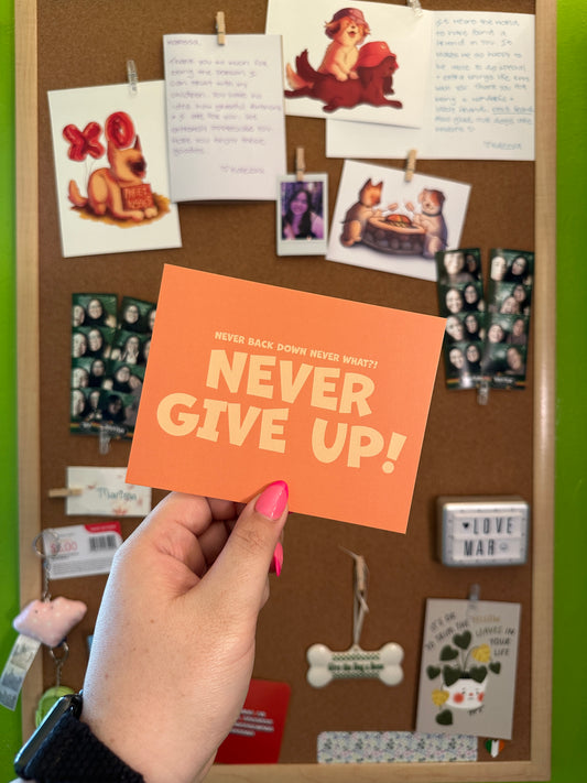 Never Backdown Never Give Up Print