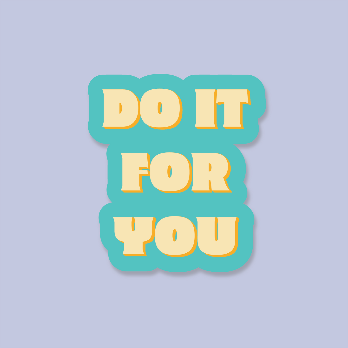 Do It For You Sticker Lovealwaysmar